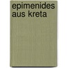 Epimenides Aus Kreta by Karl Friedrich Heinrich