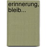 Erinnerung, bleib... by Liao Yiwu