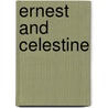 Ernest and Celestine by Gabriella Vincent