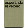Esperando El Velorio by Baltasar Santiago Mart N.