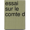 Essai Sur Le Comte D door Livres Groupe