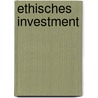 Ethisches Investment door Christian Kissling