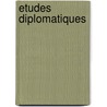 Etudes Diplomatiques door Henry Bonneval