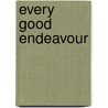 Every Good Endeavour door Timothy J. Keller