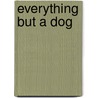 Everything But a Dog door Holly Jacobs