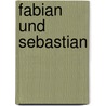 Fabian und Sebastian by Wilhelm Raabe