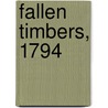 Fallen Timbers, 1794 by John F. Winkler