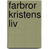 Farbror Kristens liv by Lars Feilberg