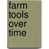 Farm Tools Over Time