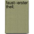 Faust--erster theil;
