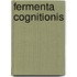 Fermenta Cognitionis