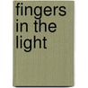 Fingers in the Light by J. H. Soeder