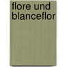 Flore und Blanceflor door Onbekend