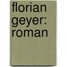Florian Geyer: Roman door Robert Heller