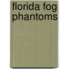 Florida Fog Phantoms by Johnathan Rand