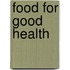 Food for Good Health