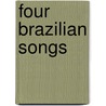 Four Brazilian Songs door M. Verne