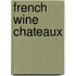 French Wine Chateaux