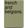 French and Belgians. door Phebe Earle. Gibbons