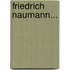 Friedrich Naumann...