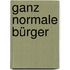 Ganz normale Bürger