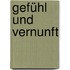 Gefühl und Vernunft