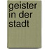 Geister in Der Stadt