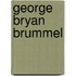 George Bryan Brummel