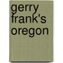 Gerry Frank's Oregon