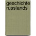 Geschichte Russlands