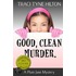 Good, Clean, Murder.