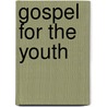 Gospel for the Youth door Brother Jv Noel