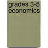 Grades 3-5 Economics door Barbara J. Flowers