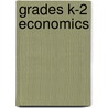Grades K-2 Economics by Geanie Channell