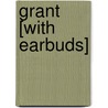 Grant [With Earbuds] door John Mosier