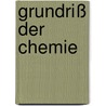 Grundriß Der Chemie by Heinrich Einhof