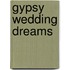 Gypsy Wedding Dreams