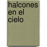 Halcones en el Cielo by Cass Evans