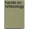 Hands on Reflexology door Andrew James