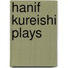 Hanif Kureishi Plays by Hanif Kureishi