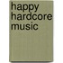 Happy hardcore music