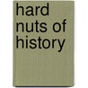 Hard Nuts of History door Tracey Turner