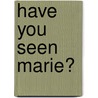 Have You Seen Marie? by Sandra Cisneros