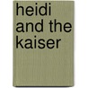 Heidi And The Kaiser by Selena Kitt