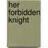 Her Forbidden Knight