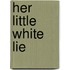 Her Little White Lie