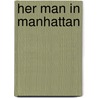 Her Man in Manhattan by Trish Wylie