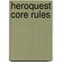 Heroquest Core Rules