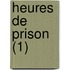 Heures de Prison (1)