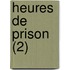 Heures de Prison (2)